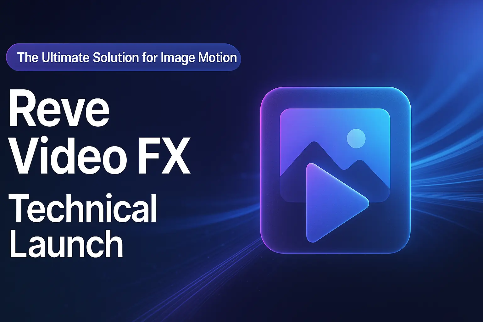 Reve Video FX Technical Launch|The Ultimate Solution for Image Motion & the Future of AI-Generated Video
